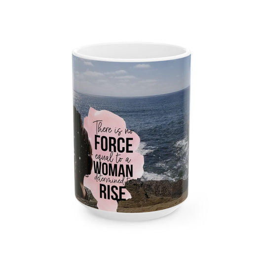 Mug - Empowering Ceramic Mug, Motivational Coffee Cup, Inspirational Gift for Women, Determination Quote Mug, Ocean View Mug